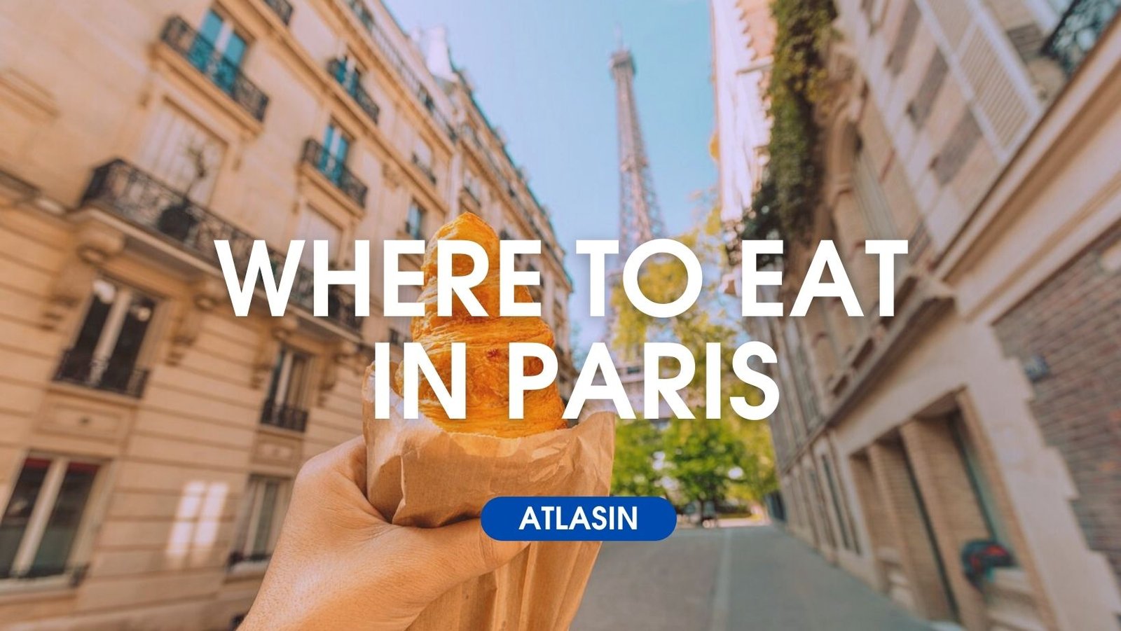 Where to Eat in Paris: A Complete Guide