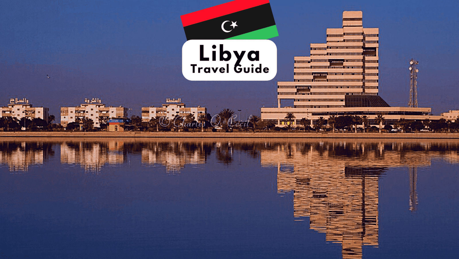 Libya: Your Essential Guide to Exploring Ancient Wonders