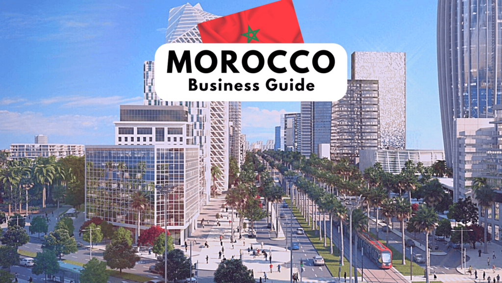 Morocco Business Guide: Navigating the Land of Opportunity