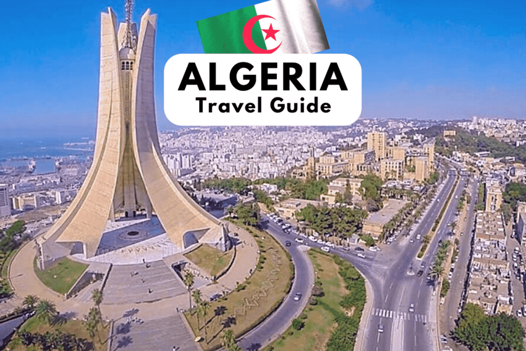 Algeria Travel Guide: Your Ultimate Travel Companion